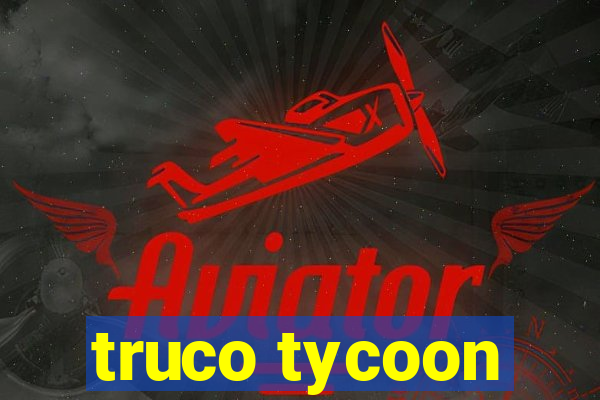 truco tycoon